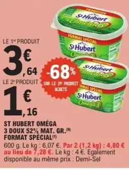 E.Leclerc Drive ST HUBERT oméga 3 doux 52% mat. gr.format spécial offre