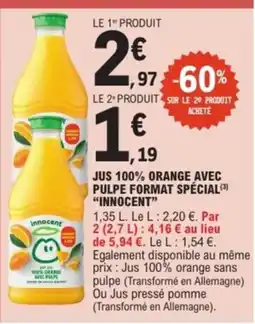 E.Leclerc Drive INNOCENT Jus 100% orange avec pulpe format spécial offre
