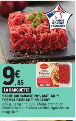 E.Leclerc Drive BIGARD Haché bolognaise 20% mat. gr. format familial offre