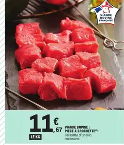 E.Leclerc Drive Viande bovine piece a brochette offre