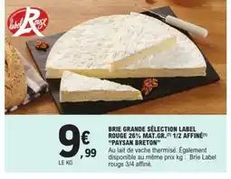 E.Leclerc Drive Brie grande sélection label rouge 26% mat.gr.1/2 affiné offre