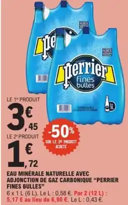 E.Leclerc Drive PERRIER FINES BULLES Eau minérale naturelle avec adjonction de gaz carbonique offre
