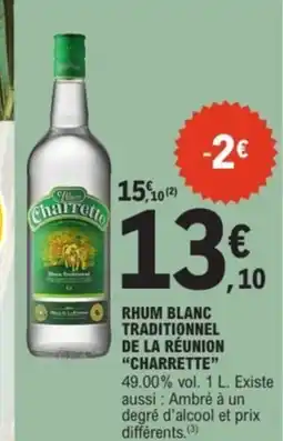 E.Leclerc Drive CHARRETTE Rhum blanc traditionnel de la réunion offre