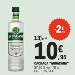 E.Leclerc Drive AGUACANA Cachaça offre