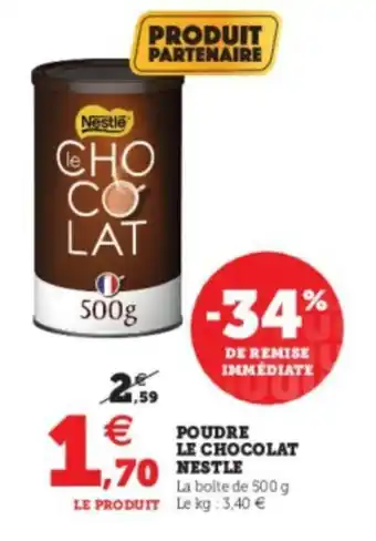 Super U Poudre le chocolat nestle offre