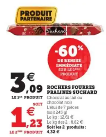 Super U Rochers fourres pralines suchard offre