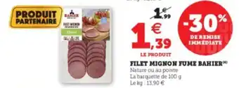 Super U Filet mignon fume bahier offre