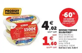 Super U Beurre tendre elle&vire offre