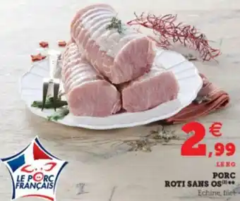 Super U Porc roti sans os offre