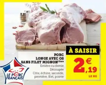 Super U Porc longe avec os sans filet mignon offre