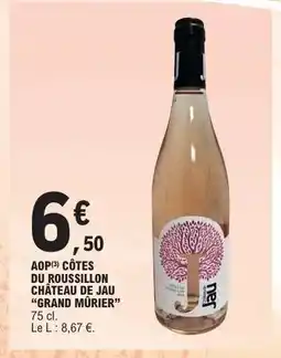 E.Leclerc AOP Côtes du Roussillon Château de Jau 'Grand Mûrier' offre