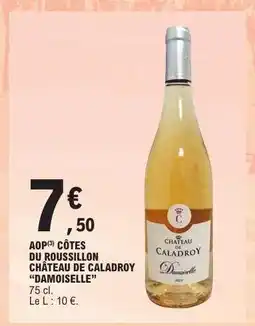 E.Leclerc AOP Côtes du Roussillon Château de Caladroy 'Damoiselle' offre