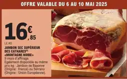 E.Leclerc JAMBON SEC SUPÉRIEUR DES CATHARES MONTAGNE NOIRE offre