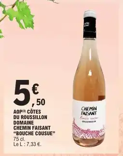 E.Leclerc AOP Côtes du Roussillon Domaine Chemin Faisant 'Bouche Cousue' offre