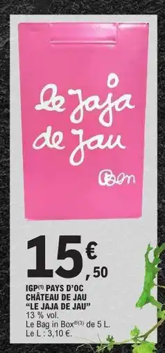 E.Leclerc IGP PAYS D'OC CHÂTEAU DE JAU “LE JAJA DE JAU” offre
