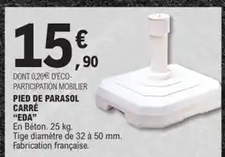 E.Leclerc PIED DE PARASOL CARRÉ EDA offre