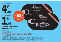 E.Leclerc Saumon au naturel Parallèles offre