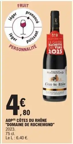 E.Leclerc AOP CÔTES DU RHÔNE DOMAINE DE ROCHEMOND offre