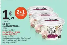 E.Leclerc DIP AIL LA FRAICH'TOUCH offre