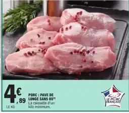E.Leclerc PORC : PAVÉ DE LONGE SANS OS offre