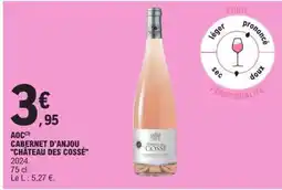 E.Leclerc CABERNET D'ANJOU CHĂTEAU DES COSSĂ offre