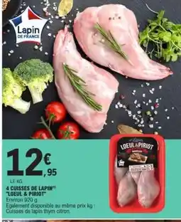 E.Leclerc 4 Cuisses de Lapin 'LOEUL & PIRIOT' offre