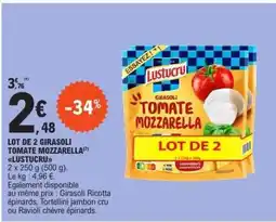 E.Leclerc LOT DE 2 GIRASOLI TOMATE MOZZARELLA LUSTUCRU offre