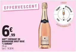 E.Leclerc AOP(*) CRÉMANT DE BOURGOGNE BRUT ROSÉ L'AURORE offre