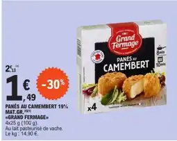 E.Leclerc PANÉS AU CAMEMBERT 19% MAT.GR. GRAND FERMAGE offre