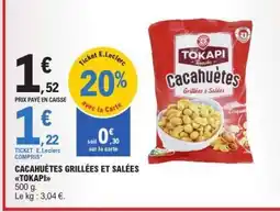E.Leclerc Cacahuètes Grillées et Salées Tokapi offre