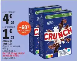 E.Leclerc CÉRÉALES NESTLÉ Crunch ou Nesquik 675 g offre