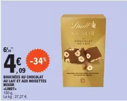 E.Leclerc BOUCHÉES AU CHOCOLAT AU LAIT ET AUX NOISETTES NUXOR LINDT offre