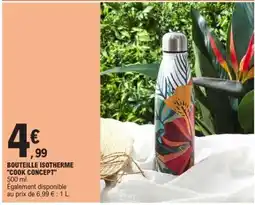 E.Leclerc BOUTEILLE ISOTHERME COOK CONCEPT offre