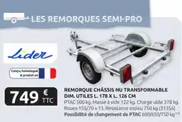 Rural Master LIDER Remorque châssis nu transformable dim. utiles l. 178 x l. 126 cm offre