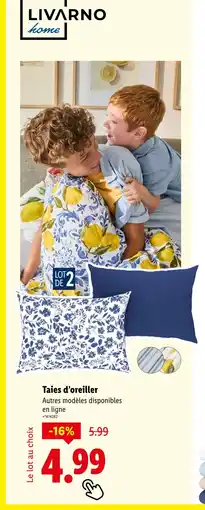 Lidl LIVARNO home Taies d'oreiller offre