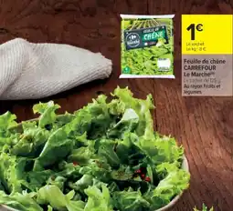 Cora x Carrefour Feuille de chêne carrefour le marché offre