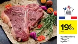 Cora x Carrefour Viande bovine: T'bone à griller offre