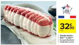 Cora x Carrefour Viande bovine : filet*** à rôtir(m) Au rayon Boucherie- volaille libre service offre