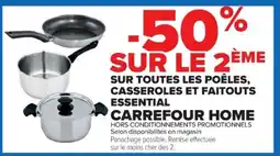 Cora x Carrefour CARREFOUR HOME Sur toutes les poêles, casseroles et faitouts essential offre