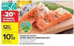 Cora x Carrefour 4 pavés de saumon filière qualité carrefour asc offre