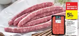 Cora x Carrefour 8 chipolatas natures longues carrefour le marché offre