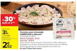 Cora x Carrefour Cervelas sauce rémoulade carrefour le marché offre