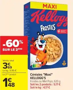 Cora x Carrefour KELLOGG'S Céréales "Maxi" offre