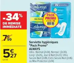 Cora x Carrefour Serviette hygiéniques pack promo always offre