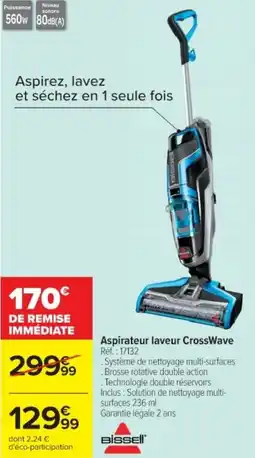 Cora x Carrefour Aspirateur laveur crosswave offre