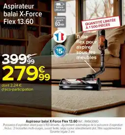 Cora x Carrefour Aspiraeur balai x-force flex 13.60 offre