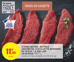 Intermarché Drive Viande bovine: bifteck macreuse, aiguillette baronne ou steak a chiller offre
