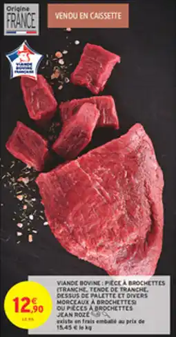 Intermarché Drive Viande bovine pièce à brochettes jean roze 99 offre