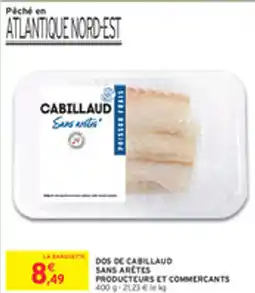 Intermarché Drive Dos de cabillaud sans aretes producteurs et commercants offre