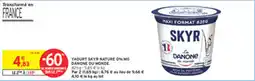 Intermarché Drive Yaourt skyr nature 0% mg danone du monde offre